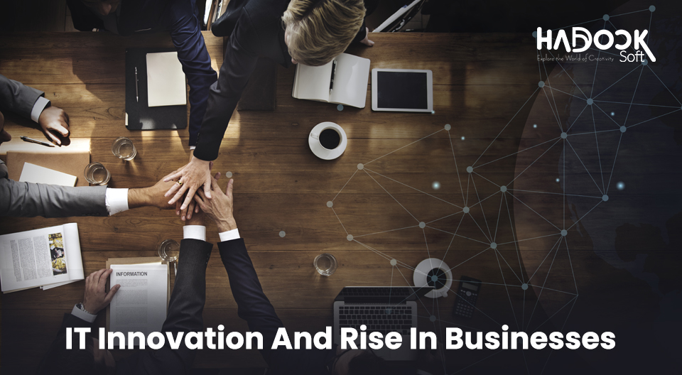 IT Innovation And Rise In Businesses