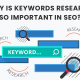 Why is keywords research so important in seo